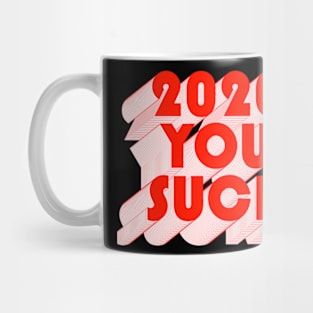 2020 YOU SUCK Mug